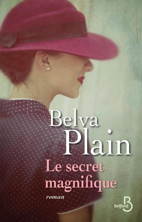 Cover of the book Le secret magnifique by Belva PLAIN, Place des éditeurs