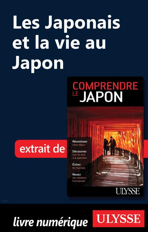 Cover of the book Les Japonais et la vie au Japon by Martin Beaulieu, Guides de voyage Ulysse