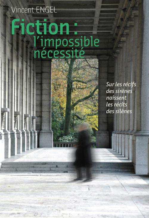 Cover of the book Fiction, l'impossible nécessité by Vincent Engel, Ker