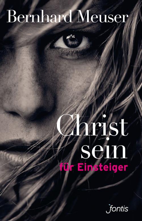 Cover of the book Christsein für Einsteiger by Bernhard Meuser, Fontis  Brunnen Basel