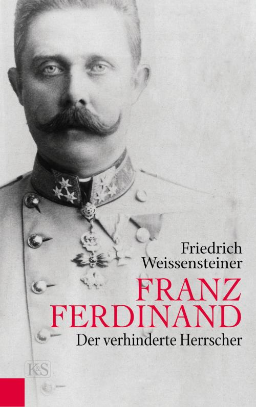 Cover of the book Franz Ferdinand by Friedrich Weissensteiner, Verlag Kremayr & Scheriau