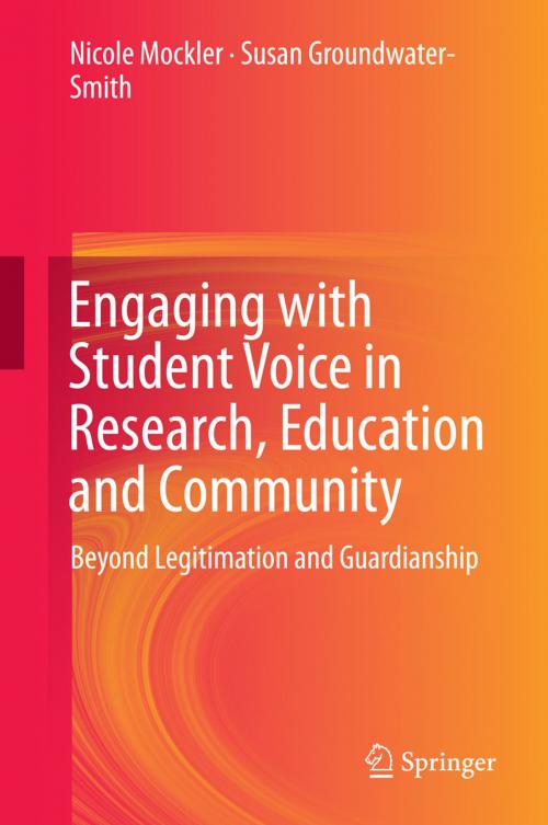 Cover of the book Engaging with Student Voice in Research, Education and Community by Nicole Mockler, Susan Groundwater-Smith, Springer International Publishing