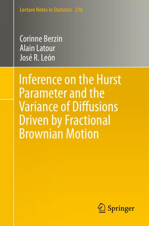 Cover of the book Inference on the Hurst Parameter and the Variance of Diffusions Driven by Fractional Brownian Motion by José R. León, Corinne Berzin, Alain Latour, Springer International Publishing