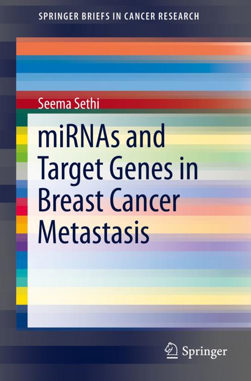 Cover of the book miRNAs and Target Genes in Breast Cancer Metastasis by Seema Sethi, Springer International Publishing