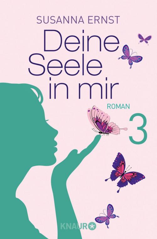 Cover of the book Deine Seele in mir 3 by Susanna Ernst, Knaur eBook