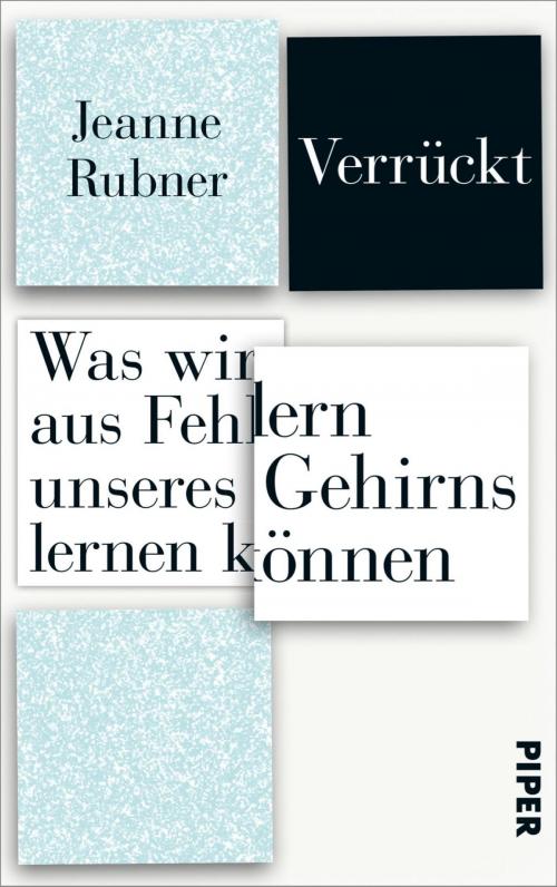 Cover of the book Verrückt by Jeanne Rubner, Piper ebooks