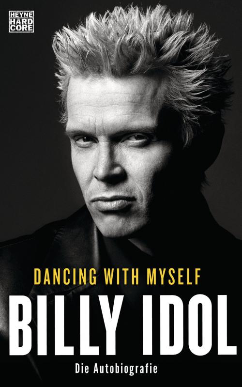 Cover of the book Dancing With Myself by Billy Idol, Heyne Verlag