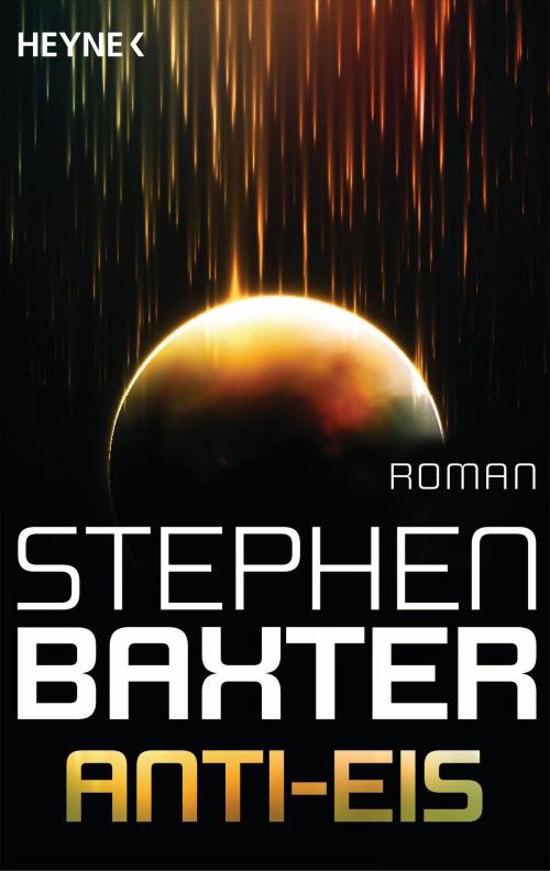 Cover of the book Anti-Eis by Stephen Baxter, Heyne Verlag