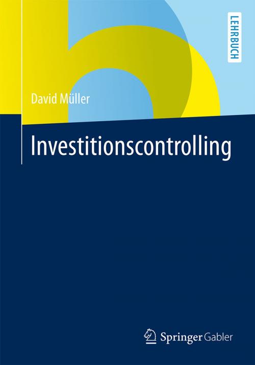 Cover of the book Investitionscontrolling by David Müller, Springer Berlin Heidelberg