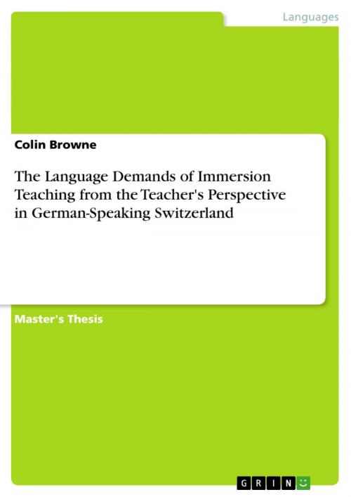 Cover of the book The Language Demands of Immersion Teaching from the Teacher's Perspective in German-Speaking Switzerland by Colin Browne, GRIN Verlag