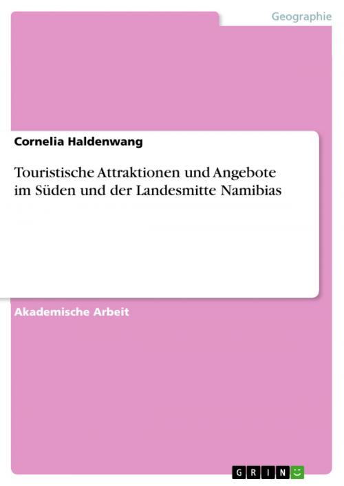 Cover of the book Touristische Attraktionen und Angebote im Süden und der Landesmitte Namibias by Cornelia Haldenwang, GRIN Verlag