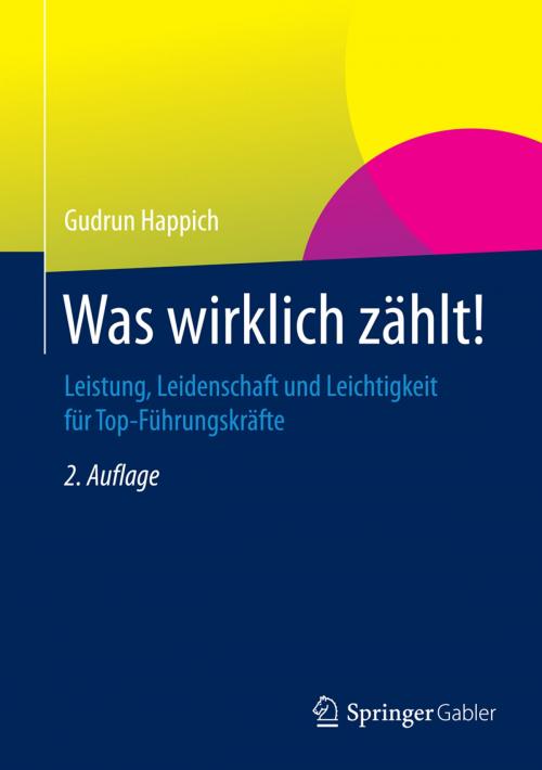 Cover of the book Was wirklich zählt! by Gudrun Happich, Springer Fachmedien Wiesbaden