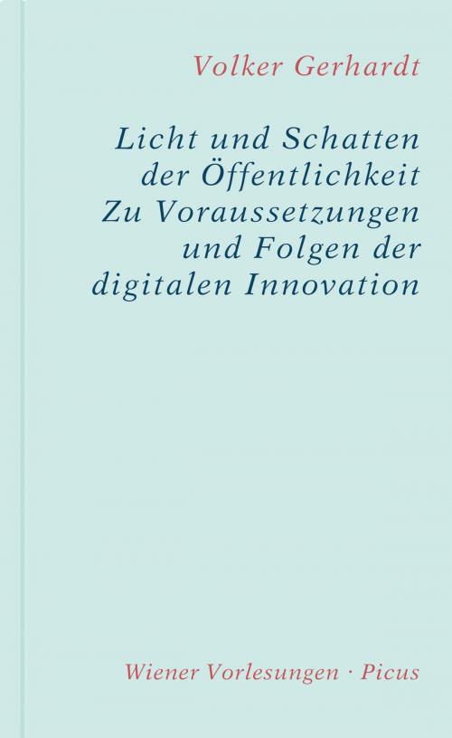 Cover of the book Licht und Schatten der Öffentlichkeit by Volker Gerhardt, Picus Verlag