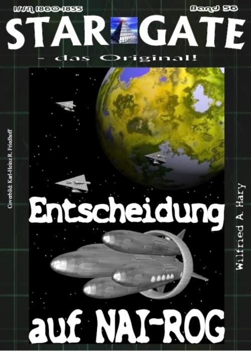 Cover of the book STAR GATE 056: Entscheidung auf NAI-ROG by Wilfried A. Hary, BookRix