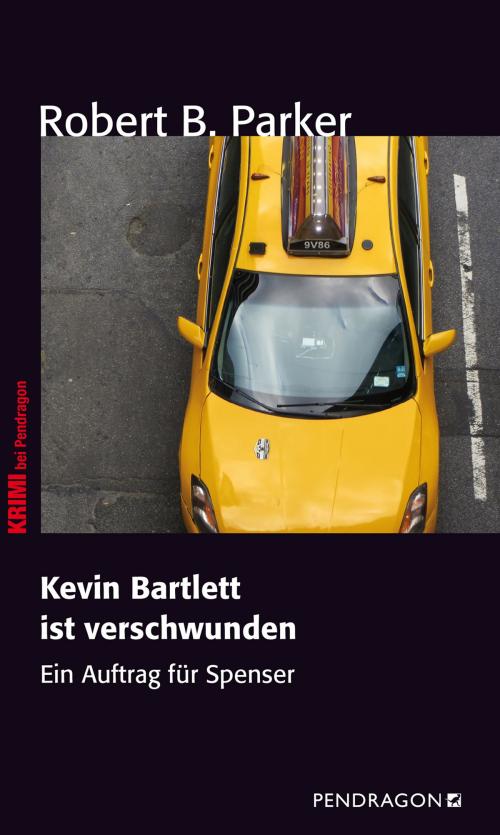 Cover of the book Kevin Bartlett ist verschwunden by Robert B. Parker, Pendragon