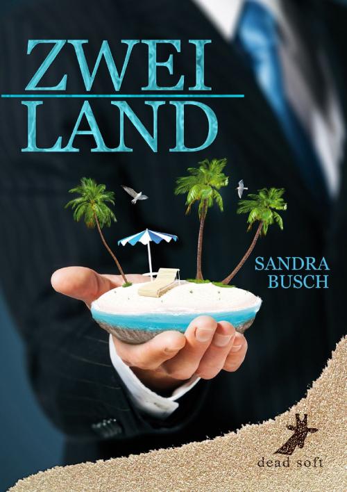 Cover of the book Zweiland by Sandra Busch, dead soft verlag