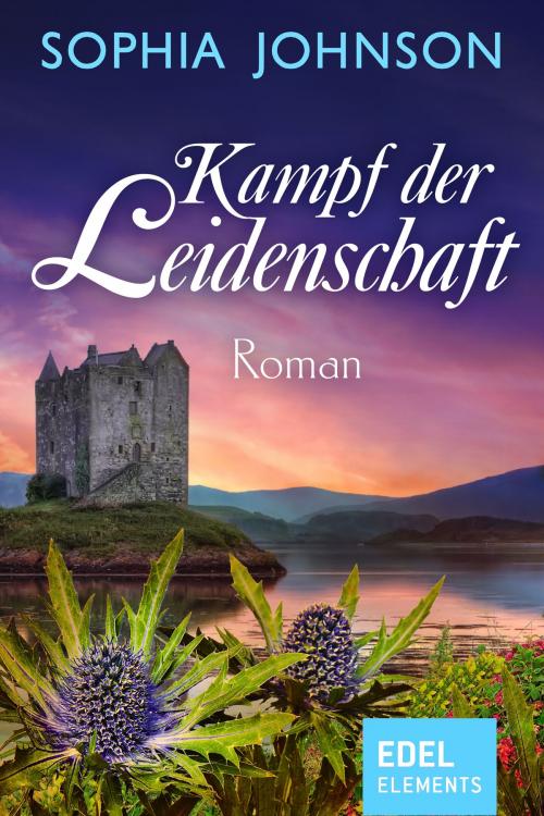 Cover of the book Kampf der Leidenschaft by Sophia Johnson, Edel Elements