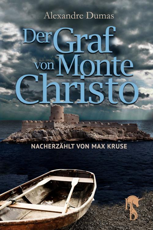 Cover of the book Der Graf von Monte Christo by Max Kruse, Alexandre Dumas, hockebooks