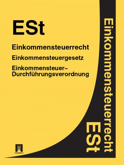 Cover of the book Einkommensteuerrecht - ESt by Deutschland, Publisher "Prospekt"