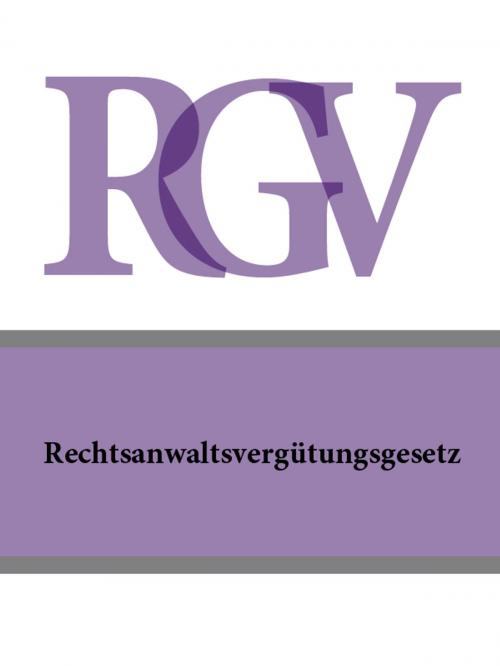 Cover of the book Rechtsanwaltsvergutungsgesetz - RVG by Deutschland, Publisher "Prospekt"