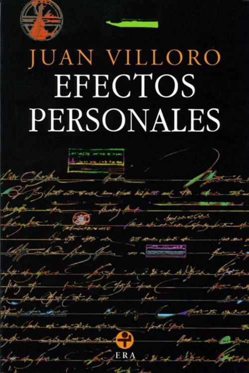 Cover of the book Efectos personales by Juan Villoro, Ediciones Era