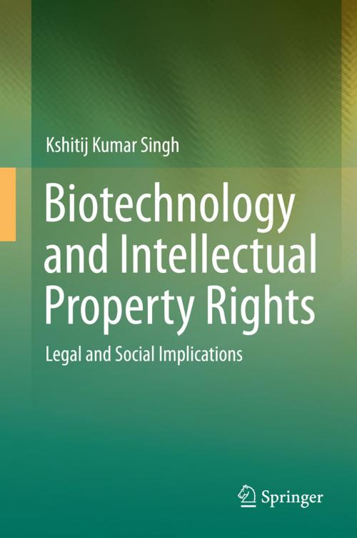 Cover of the book Biotechnology and Intellectual Property Rights by Kshitij Kumar Singh, Springer India