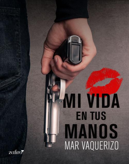 Cover of the book Mi vida en tus manos by Mar Vaquerizo, Grupo Planeta