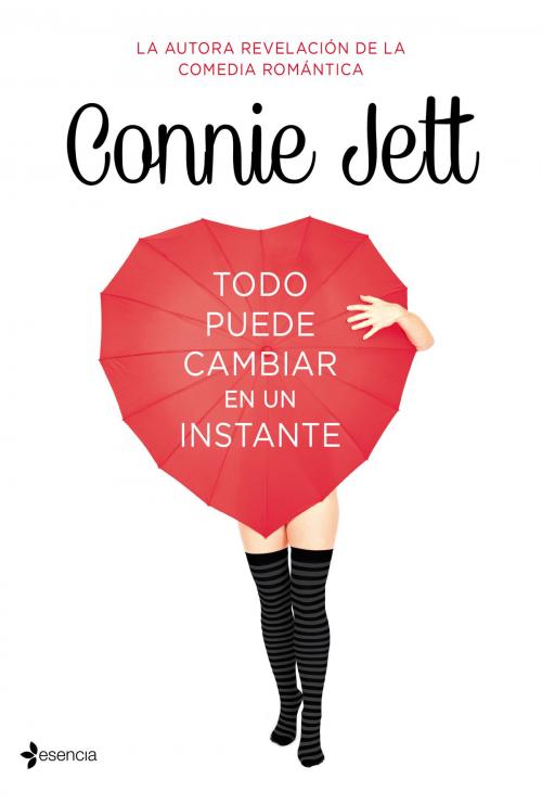 Cover of the book Todo puede cambiar en un instante by Connie Jett, Grupo Planeta