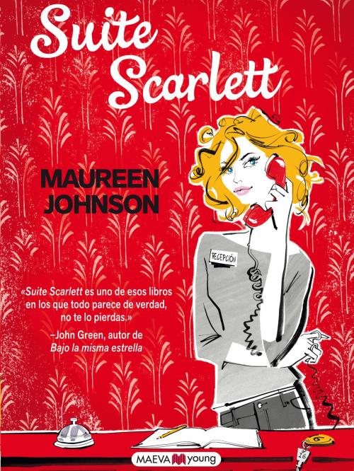 Cover of the book Suite Scarlett by Maureen Johnson, Maeva Ediciones