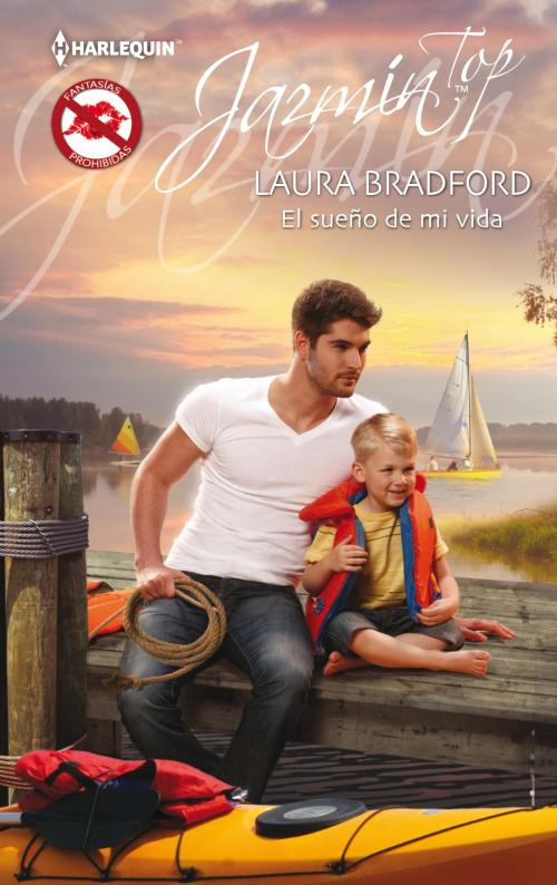 Cover of the book El sueño de mi vida by Laura Bradford, Harlequin, una división de HarperCollins Ibérica, S.A.