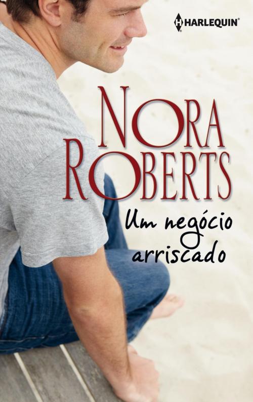 Cover of the book Um negócio arriscado by Nora Roberts, Harlequin, uma divisão de HarperCollins Ibérica, S.A.