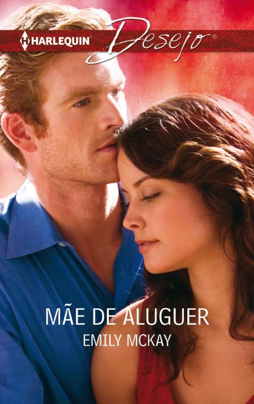 Cover of the book Mãe de aluguer by Emily Mckay, Harlequin, uma divisão de HarperCollins Ibérica, S.A.