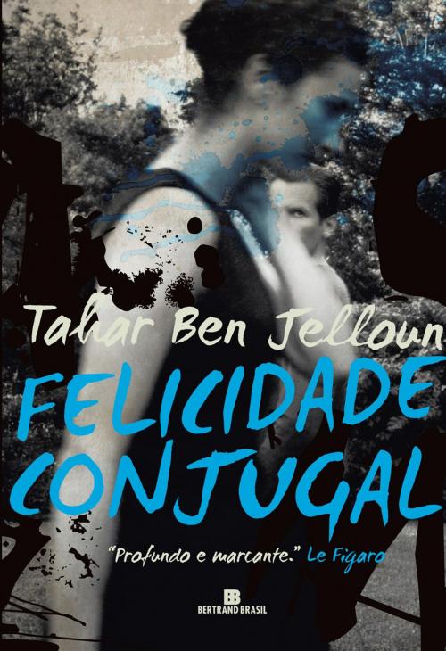 Cover of the book Felicidade conjugal by Tahar Ben Jelloun, Bertrand