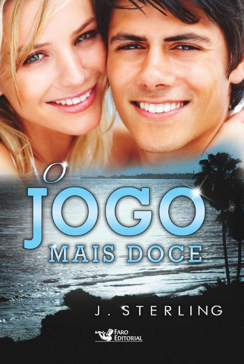Cover of the book O jogo mais doce by J. Sterling, Faro Editorial
