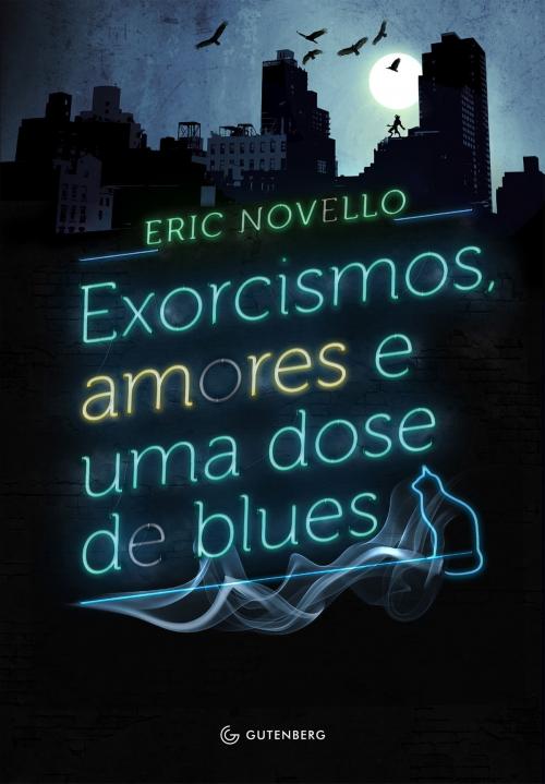 Cover of the book Exorcismos, amores e uma dose de blues by Eric Novello, Gutenberg Editora