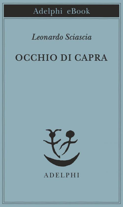 Cover of the book Occhio di capra by Leonardo Sciascia, Adelphi