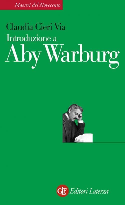 Cover of the book Introduzione a Aby Warburg by Claudia Cieri Via, Editori Laterza