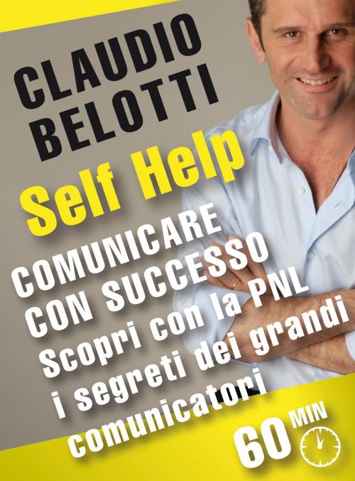 Cover of the book Comunicare con successo by Claudio Belotti, GOODmood