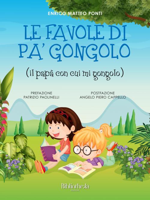 Cover of the book Le favole di Pa' Gongolo by Enrico Matteo Ponti, Bibliotheka Edizioni