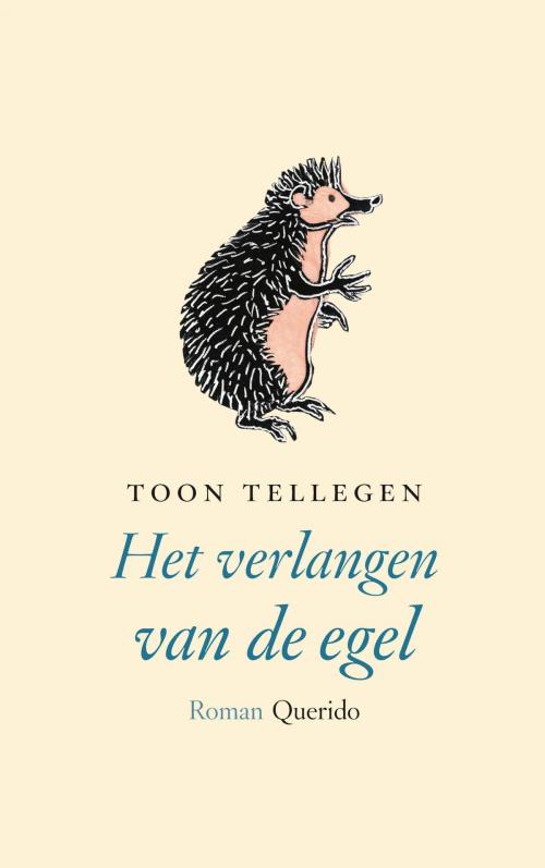 Cover of the book Het verlangen van de egel by Toon Tellegen, Singel Uitgeverijen