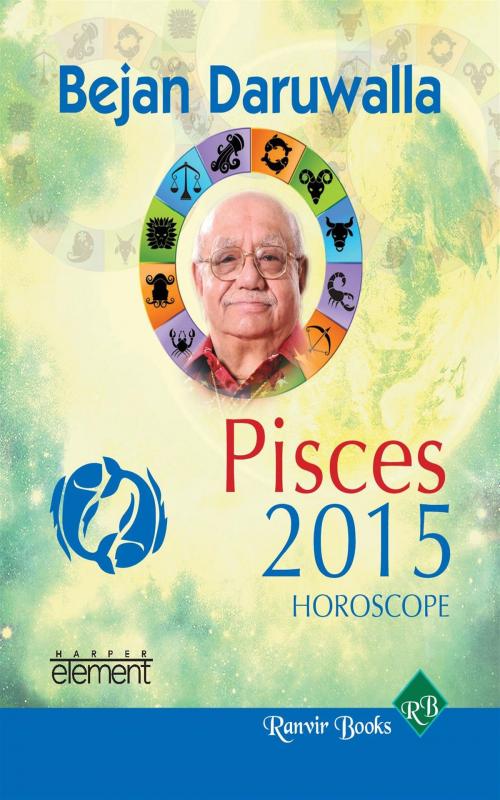 Cover of the book Your Complete Forecast 2015 Horoscope - Pisces by Bejan Daruwalla, HarperCollins Publishers India