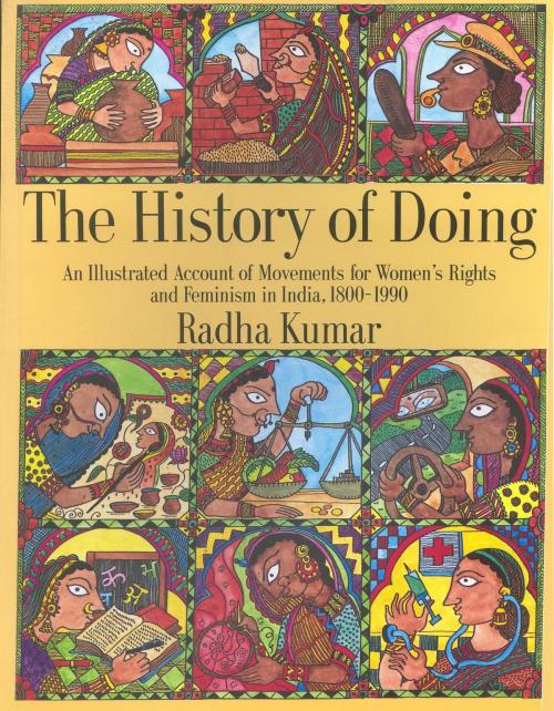 Cover of the book The History of Doing by Radha Kumar, Zubaan