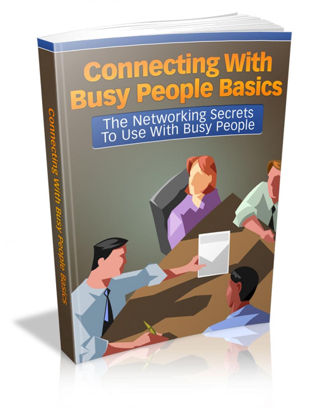 Big bigCover of Connecting With Busy People Basics