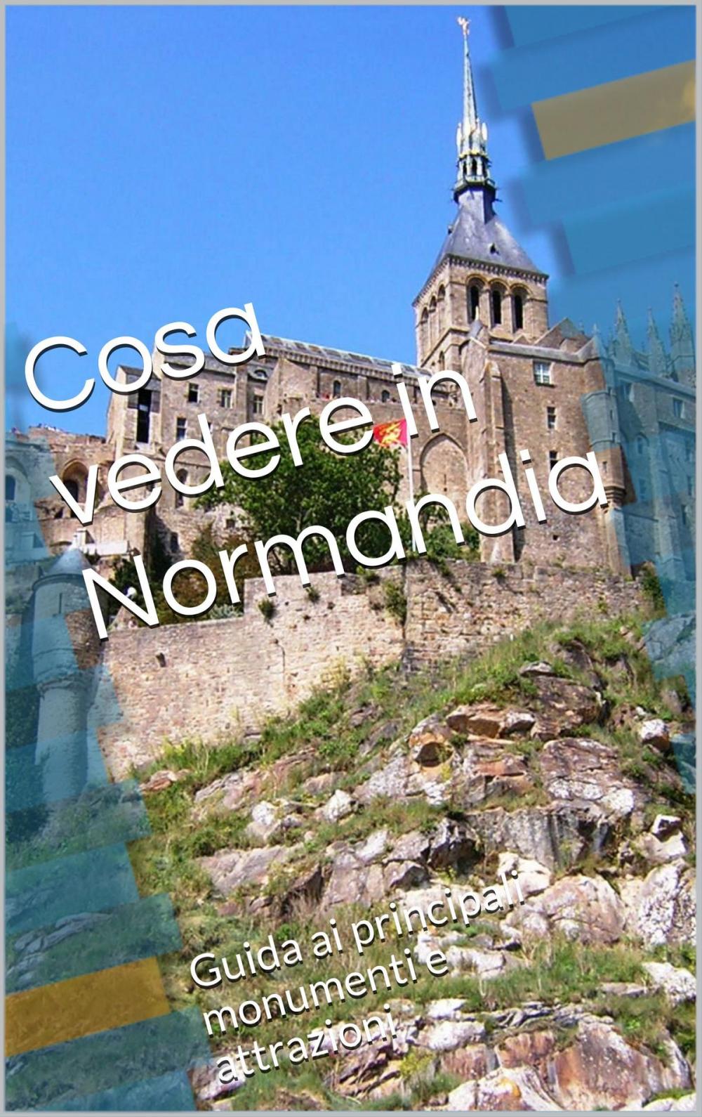 Big bigCover of Cosa vedere in Normandia