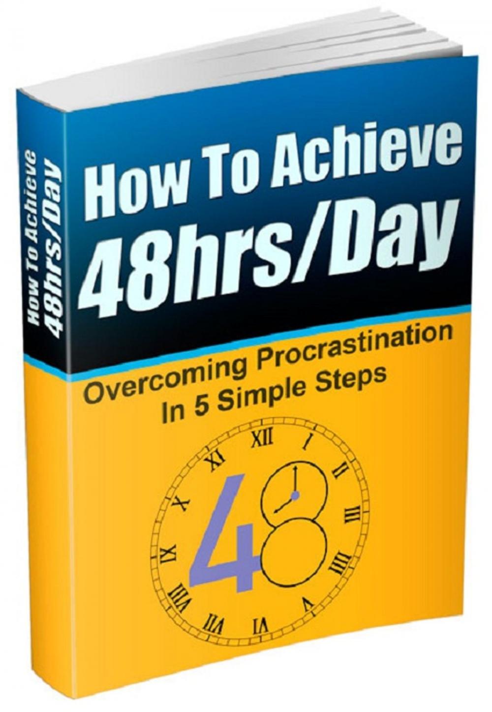 Big bigCover of How To Achieve 48hrs/Day