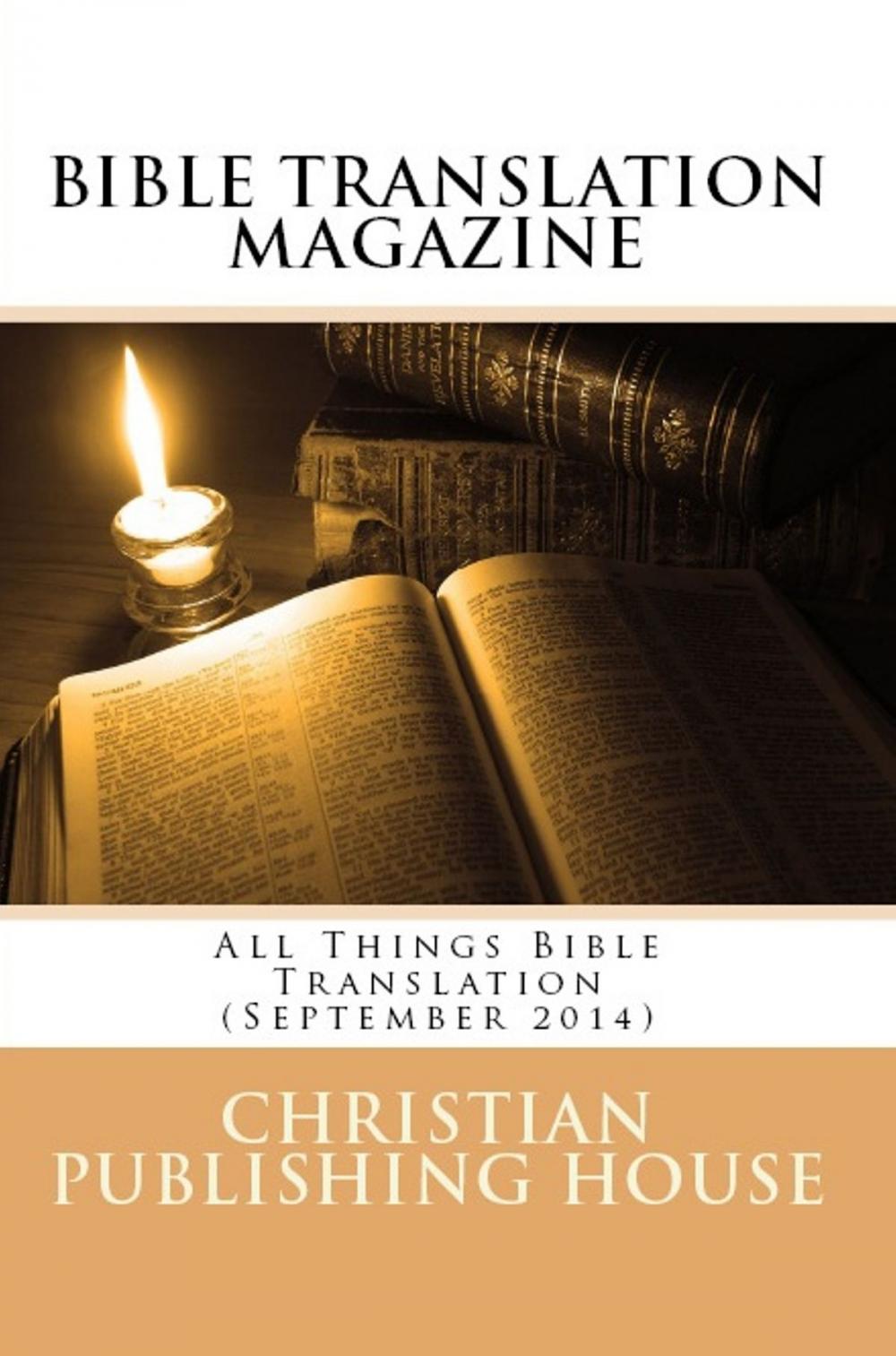 Big bigCover of BIBLE TRANSLATION MAGAZINE: All Things Bible Translation (September 2014)