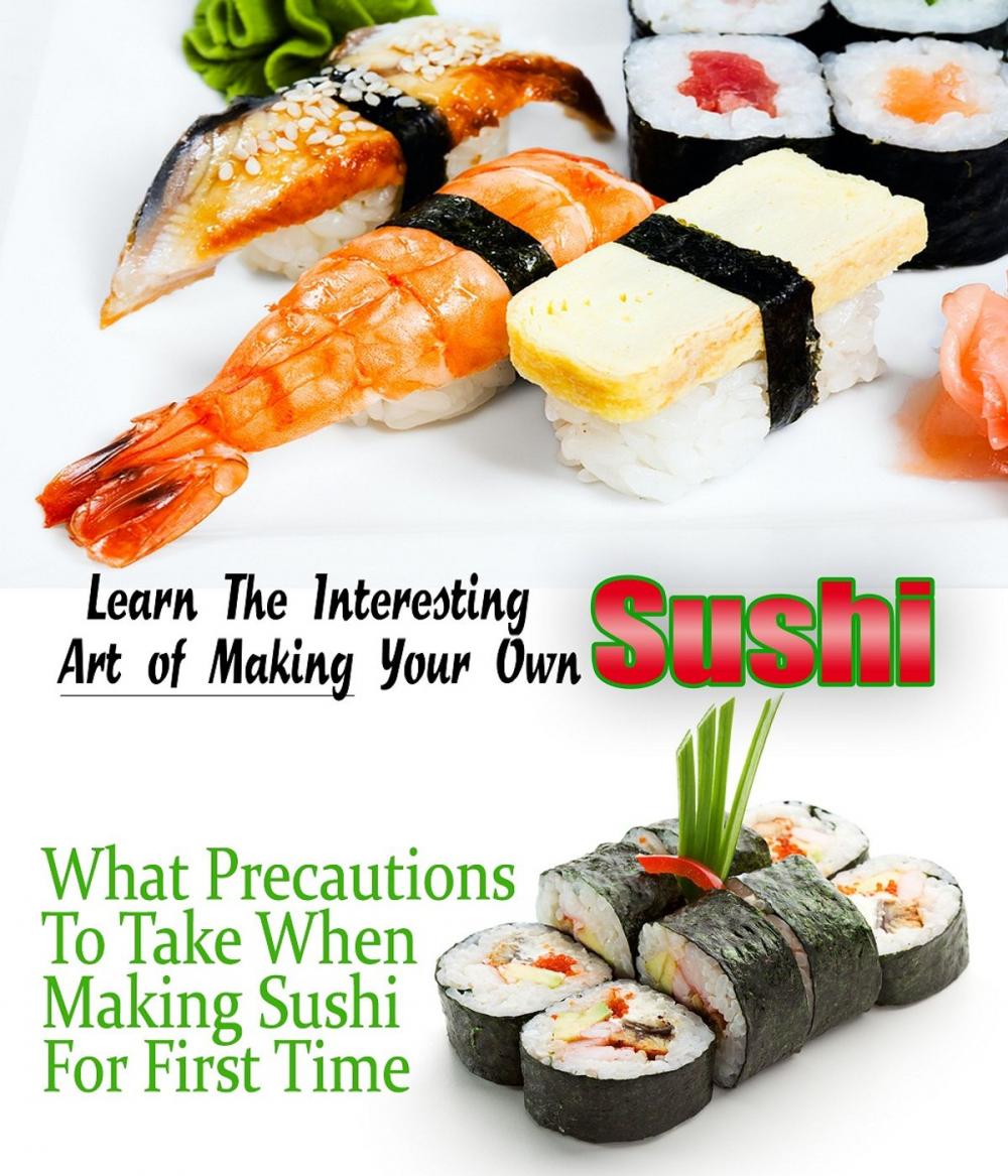 Big bigCover of Art of Making Your Own Sushi