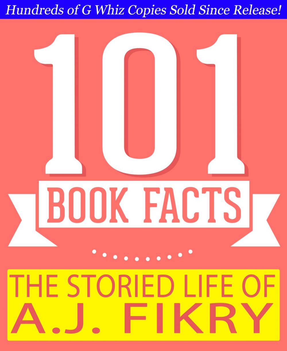 Big bigCover of The Storied Life of A.J. Fikry - 101 Amazing Facts You Didn't Know