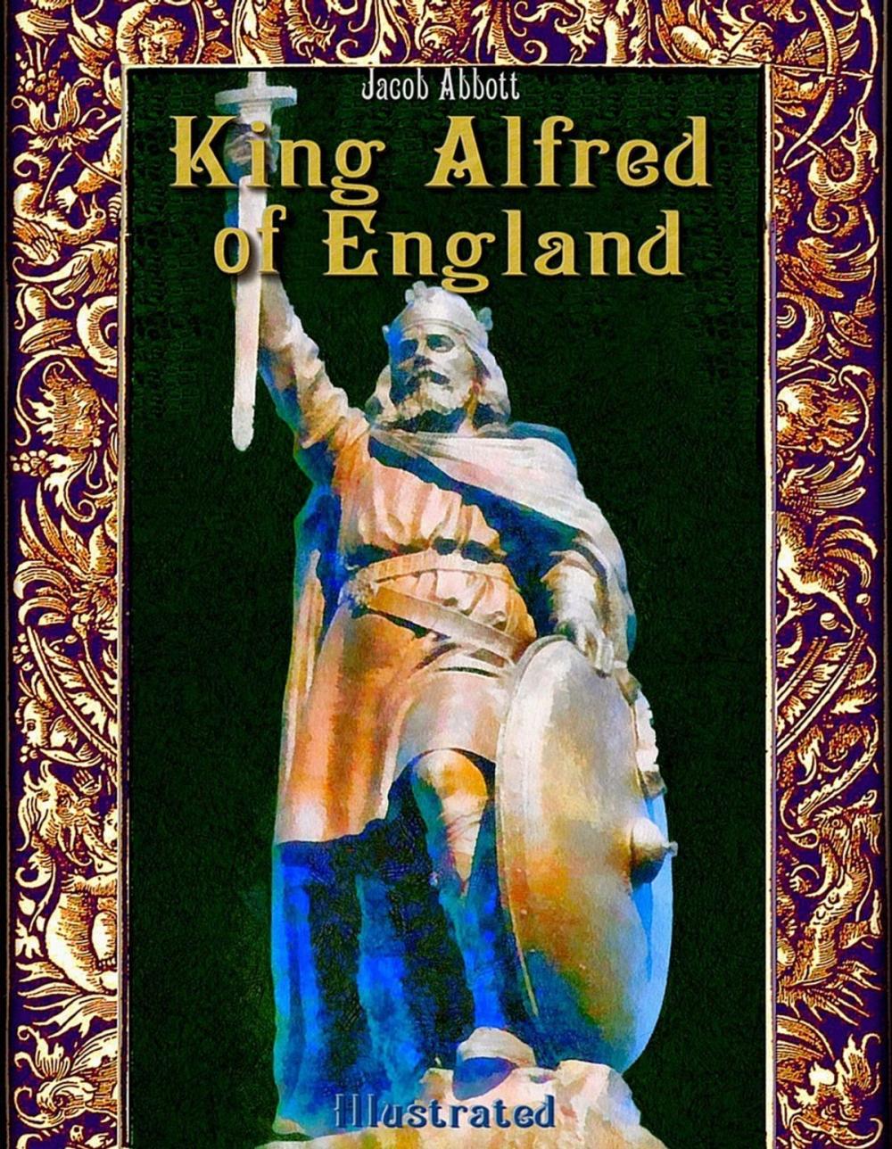 Big bigCover of King Alfred of England: Illustrated