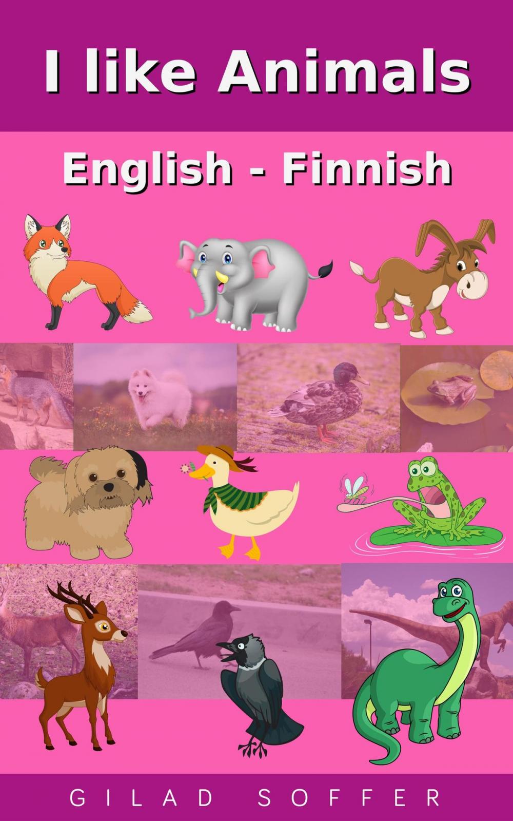 Big bigCover of I like Animals English - Finnish